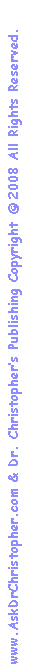 Text Box: www.AskDrChristopher.com & Dr. Christophers Publishing Copyright  2008 All Rights Reserved. 